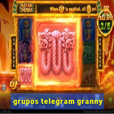 grupos telegram granny